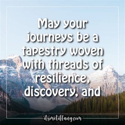   Journeys: A Tapestry Woven with Threads of Perseverance and Self-Discovery